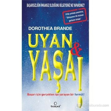 UYAN VE YAŞA - DOROTHEA BRANDE