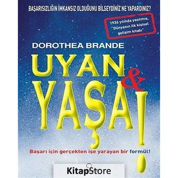 UYAN VE YAŞA - DOROTHEA BRANDE