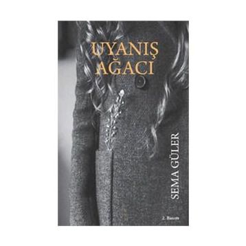 Uyanış Ağacı - Sema Güler