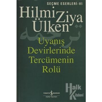 UYANIŞ DEVIRLERINDE TERCÜMENİN ROLÜ - HILMI ZIYA ÜLKEN
