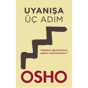 Uyanışa Üç Adım - Osho