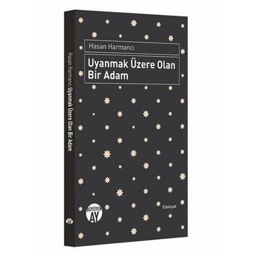 Uyanmak Üzere Olan Bir Adam - Hasan Harmancı