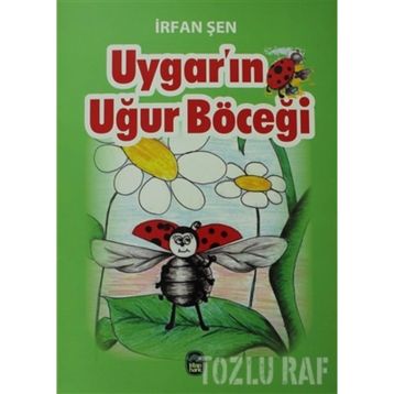 Uygar’ın Uğur Böceği - İrfan Şen
