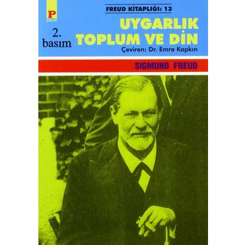 UYGARLIK TOPLUM VE DIN - SIGMUND FREUD