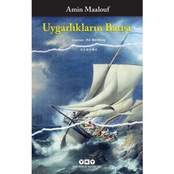 Uygarlıkların Batışı - Amin Maalouf