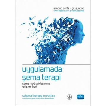 Uygulamada Şema Terapi - Gitta Jacob Gonca Soygüt Arnoud Arntz
