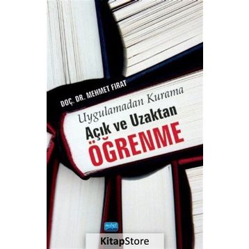 Uygulamadan Kurama Açık ve Uzaktan Öğrenme - Mehmet Fırat