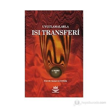 UYGULAMALARLA ISI TRANSFERI - KEMAL ALTINIŞIK