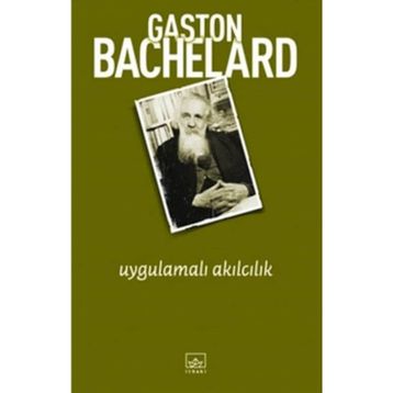 Uygulamalı Akılcılık - Gaston Bachelard