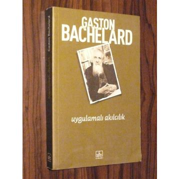 Uygulamalı Akılcılık - Gaston Bachelard