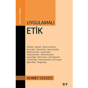 Uygulamalı Etik - Ahmet Cevizci