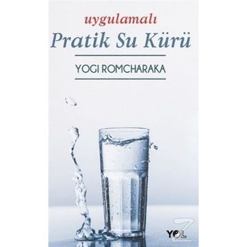 Uygulamalı Pratik Su Kürü - Yogi Romcharaka
