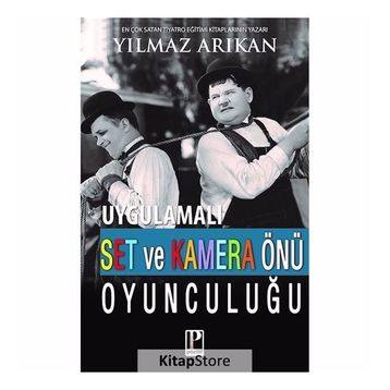 Uygulamalı Set Ve Kamera Önü Oyunculuğu - Yılmaz Arıkan