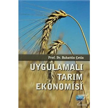 Uygulamalı Tarım Ekonomisi - Bahattin Çetin