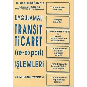 Uygulamalı Transit Ticaret (re-export) İşlemleri - Ahmet Güler