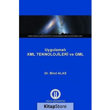 Uygulamalı XML Teknolojileri ve GML - Dr. Birol Alas