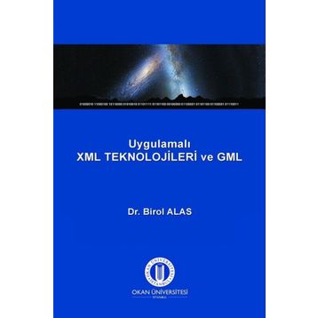 Uygulamalı XML Teknolojileri ve GML - Dr. Birol Alas