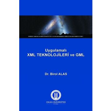 Uygulamalı XML Teknolojileri ve GML - Dr. Birol Alas