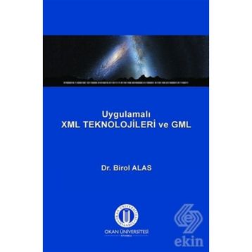 Uygulamalı XML Teknolojileri ve GML - Dr. Birol Alas