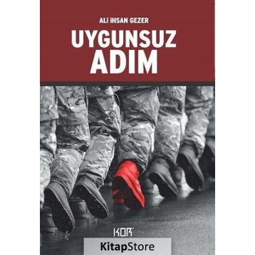 Uygunsuz Adım - Ali İhsan Gezer