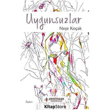 Uygunsuzlar - Neşe Koçak