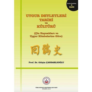 Uygur Devletleri Tarihi Ve Kültürü - Gülçin Çandarlıoğlu