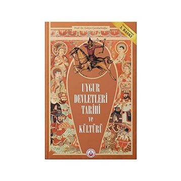 Uygur Devletleri Tarihi Ve Kültürü - Gülçin Çandarlıoğlu