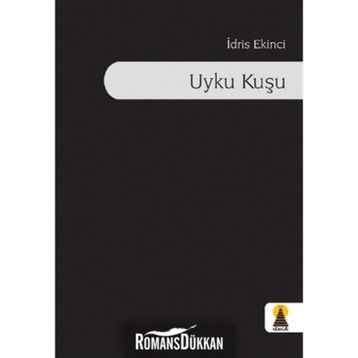 UYKU KUŞU - İDRIS EKINCI