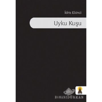 UYKU KUŞU - İDRIS EKINCI