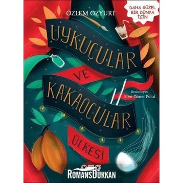 Uykucular ve Kakaocular Ülkesi - Özlem Özyurt