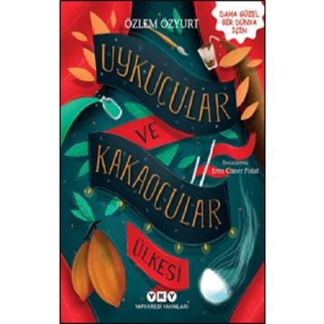 Uykucular ve Kakaocular Ülkesi - Özlem Özyurt