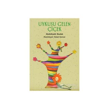 UYKUSU GELEN ÇİÇEK - ABDÜLKADİR BUDAK