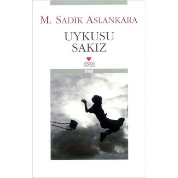 UYKUSU SAKIZ - M. SADIK ASLANKARA