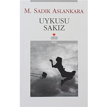 UYKUSU SAKIZ - M. SADIK ASLANKARA