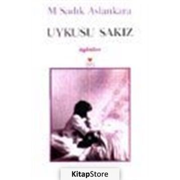 UYKUSU SAKIZ - M. SADIK ASLANKARA