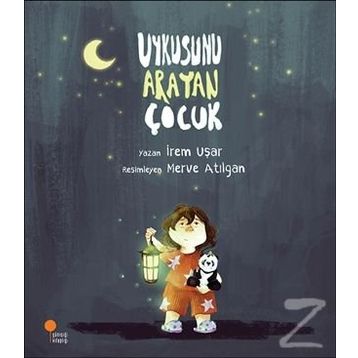 Uykusunu Arayan Çocuk - İrem Uşar