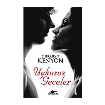 UYKUSUZ GECELER - SHERRILYN KENYON