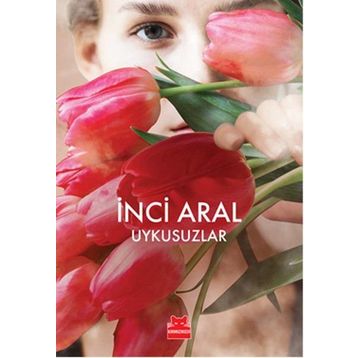 Uykusuzlar - İnci Aral