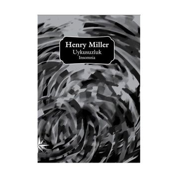 UYKUSUZLUK INSOMNIA - HENRY MILLER