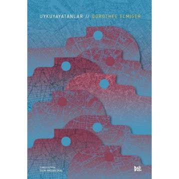 Uykuyayatanlar / Dorothee Elmiger