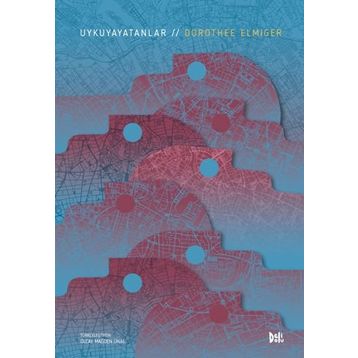 Uykuyayatanlar / Dorothee Elmiger