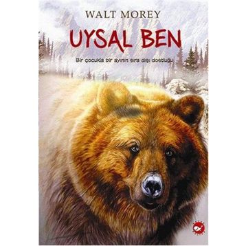 Uysal Ben - Walt Morey