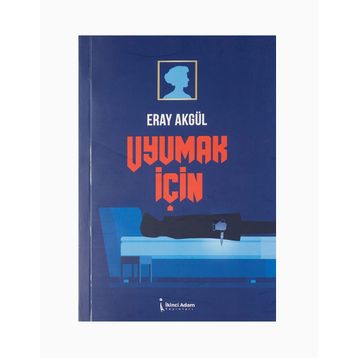 Uyumak İçin - Eray Akgül