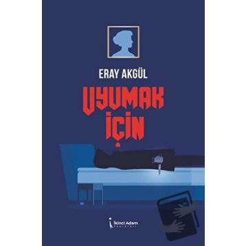 Uyumak İçin - Eray Akgül