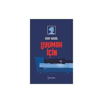 Uyumak İçin - Eray Akgül