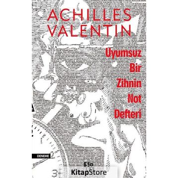 Uyumsuz Bir Zihnin Not Defteri - Achilles Valentin