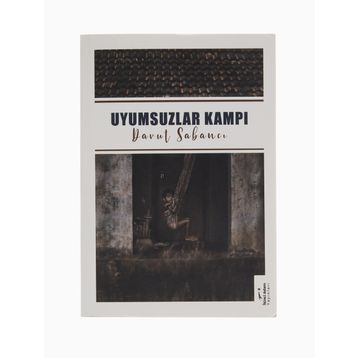 Uyumsuzlar Kampı - Davut Sabancı