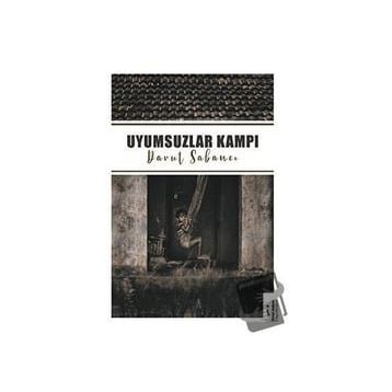 Uyumsuzlar Kampı - Davut Sabancı