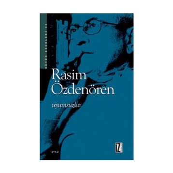 Uyumsuzlar - Rasim Özdenören