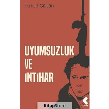 Uyumsuzluk ve İntihar - Ferhad Gülsün